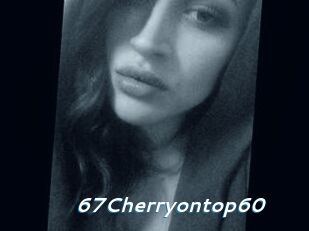 67Cherryontop60