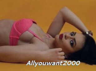 Allyouwant2000