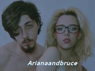 Arianaandbruce