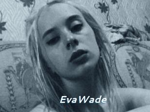 EvaWade