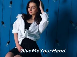 GiveMeYourHand