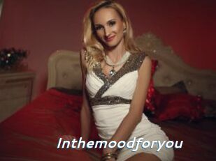 Inthemoodforyou