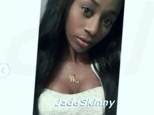 JadeSkinny