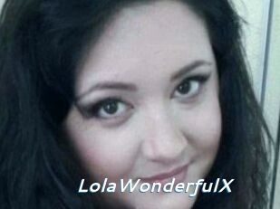 LolaWonderfulX