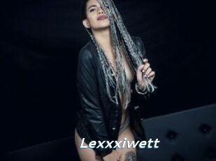 Lexxxiwett