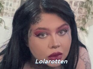 Lolarotten