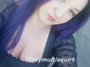 Madymultisquirt