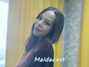 Maidacast