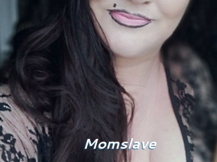 Momslave