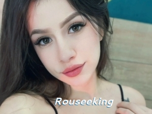 Rouseeking