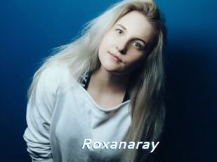 Roxanaray