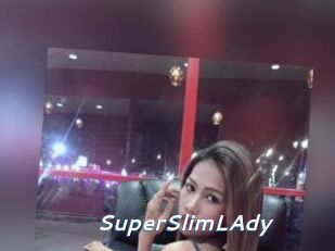 SuperSlimLAdy