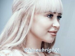 Shineubrightt