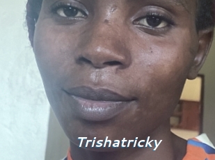 Trishatricky