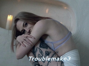 Troublemake3